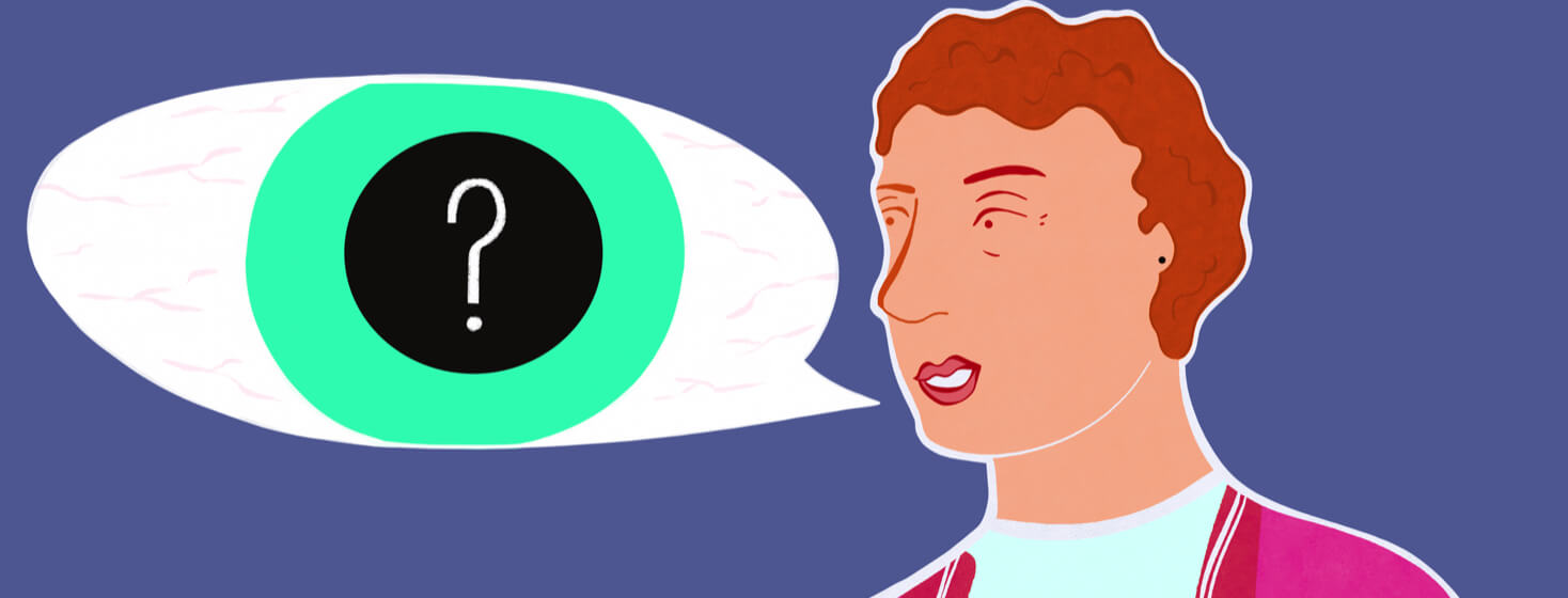 A woman is speaking and the speech bubble is shaped like an eyeball with a question mark in the pupil.